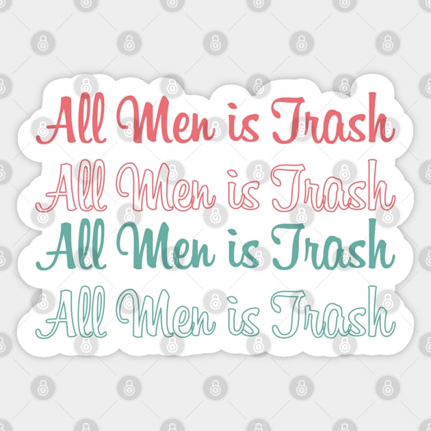 All Men is Trash Sticker by WassilArt